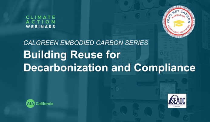 CALGreen Embodied Carbon Series: Building Reuse for Decarbonization and Compliance